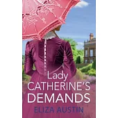 Lady Catherine’s Demands