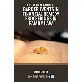 A Practical Guide to Barder Events in Financial Remedy Proceedings in Family Law