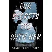 Our Secrets Die With Her