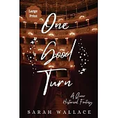 One Good Turn: A Queer Historical Fantasy - Large Print