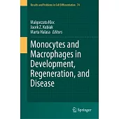 Monocytes and Macrophages in Development, Regeneration, and Disease