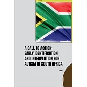 A Call to Action: Early Identification and Intervention for Autism in South Africa