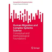 Human Migration and Complex Systems Science: Conceptual and Methodological Foundations