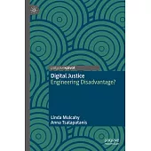 Digital Justice: Engineering Disadvantage?