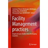 Facility Management Practices: Empirical Cases Studies from Developing Countries