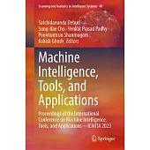 Machine Intelligence, Tools, and Applications: Proceedings of the International Conference on Machine Intelligence, Tools, and Applications--Icmita 20