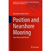 Position and Nearshore Mooring: Class Theory and Practice