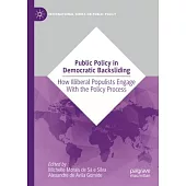 Public Policy in Democratic Backsliding: How Illiberal Populists Engage with the Policy Process