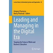 Leading and Managing in the Digital Era: Shaping the Future of Work and Business Education