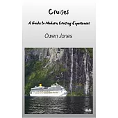 Cruises - A Guide To Modern Cruising Experiences