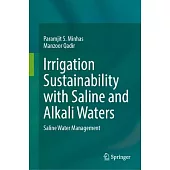 Irrigation Sustainability with Saline and Alkali Waters: Saline Water Management