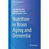 Nutrition in Brain Aging and Dementia