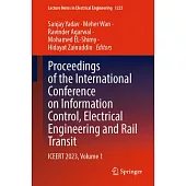 Proceedings of the International Conference on Information Control, Electrical Engineering and Rail Transit: Iceert 2023