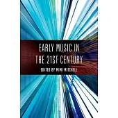 Early Music in the 21st Century