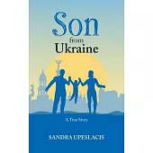 Son from Ukraine: A True Story