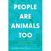 People Are Animals Too: Self-awareness, according to an animal doctor