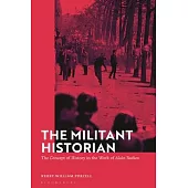 The Militant Historian: The Concept of History in the Work of Alain Badiou