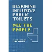 Designing Inclusive Public Toilets: Wee the People