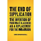 The End of Supplication