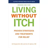 Living Without Itch: Proven Strategies and Treatments for Relief