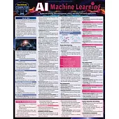 AI Machine Learning: A Quickstudy Laminated Reference Guide