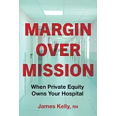 Margin Over Mission: When Private Equity Owns Your Hospital