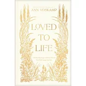 Loved to Life: A 40-Day Pilgrimage with Love Himself That Will Change Your Life
