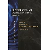 Judicial Bricolage: The Use of Foreign Precedents by Constitutional Judges in the 21st Century