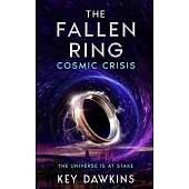 The Fallen Ring 3 Cosmic Crisis: A YA Superhero Thriller