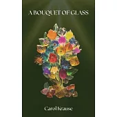 A Bouquet of Glass