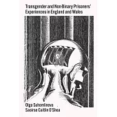 Transgender and Non-Binary Prisoners’ Experiences in England and Wales