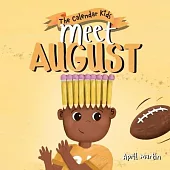 Meet August: a children’s book that celebrates end of summer traditions, friendship, and getting ready for a new school year
