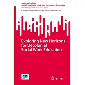 Exploring New Horizons for Decolonial Social Work Education