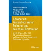 Advances in Watersheds Water Pollution and Ecological Restoration: Selected Papers of the 2023 9th International Conference on Advances in Energy Reso