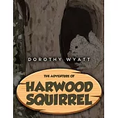 The Adventure of Harwood Squirrel