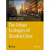 The Urban Ecologies of Divided Cities