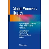 Global Women’s Health: Gynecology and Obstetrics Under Diverse Global Conditions