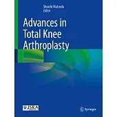 Advances in Total Knee Arthroplasty