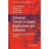 Universal Threats in Expert Applications and Solutions: Proceedings of 3rd Uni-Teas 2024, Volume 2