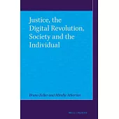 Justice, the Digital Revolution, Society and the Individual