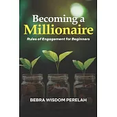 Becoming a Millionaire: Rules of Engagement for Beginners