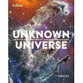 Unknown Universe: Secrets of the Cosmos from the James Webb Space Telescope