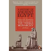 A History of Ancient Egypt, Volume 3: From the Shepherd Kings to the End of the Theban Monarchy