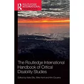 The Routledge International Handbook of Critical Disability Studies