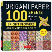 Origami Paper 100 Sheets Bright Flowers 6 (15 CM): Double-Sided Origami Sheets Printed with 12 Different Patterns (Instructions for 5 Projects Include