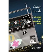 Sonic Bonds: A Journey Into Wondrous Radio