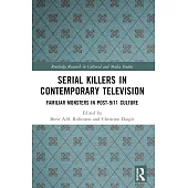 Serial Killers in Contemporary Television: Familiar Monsters in Post-9/11 Culture