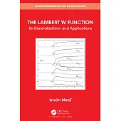 The Lambert W Function: Its Generalizations and Applications