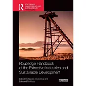 Routledge Handbook of the Extractive Industries and Sustainable Development