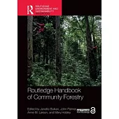 Routledge Handbook of Community Forestry